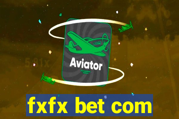 fxfx bet com